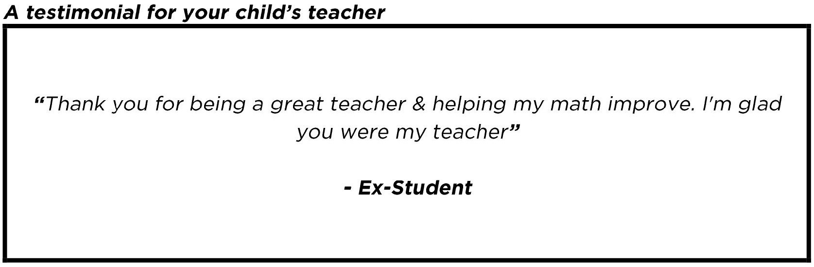 "Thank you for being a great teacher..."