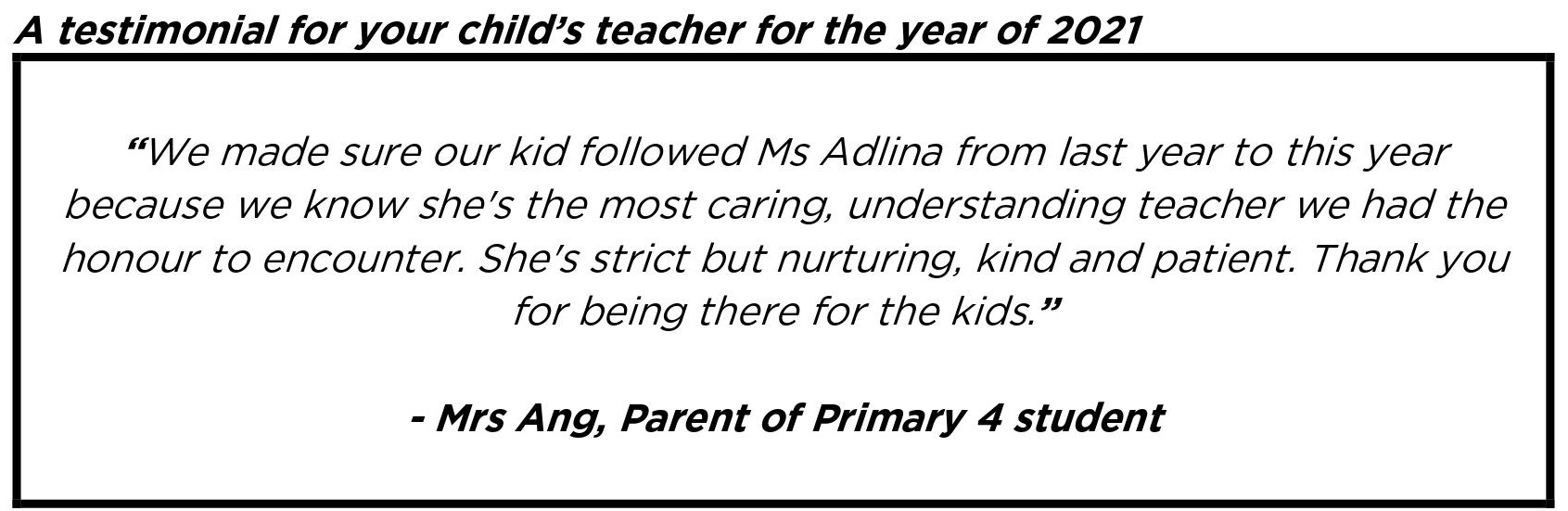"...she's the most caring, understanding teacher we had the honour to encounter."