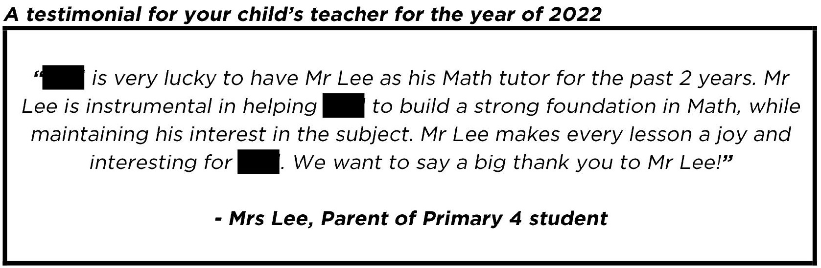 "Mr Lee makes every lesson a joy and interesting…"