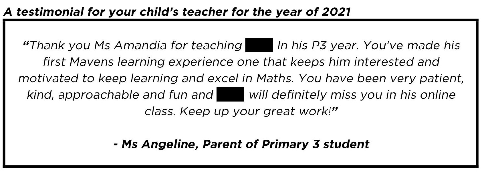 "...keeps him interested and motivated to keep learning and excel in Maths."