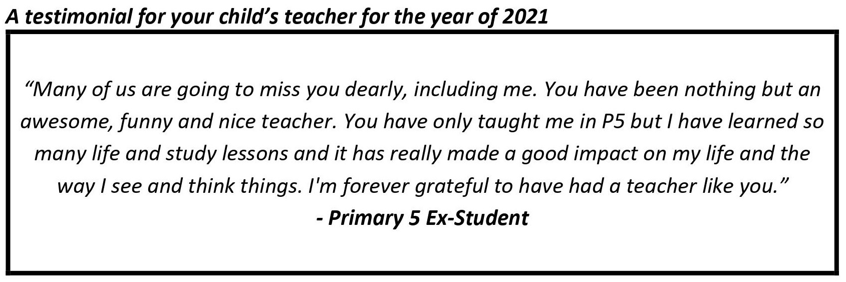 "I'm forever grateful to have had a teacher like you."