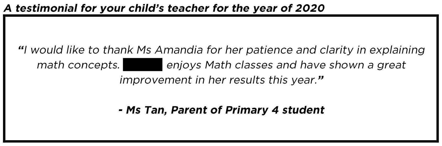 "...enjoys Math classes and have shown a great improvement in her results this year."
