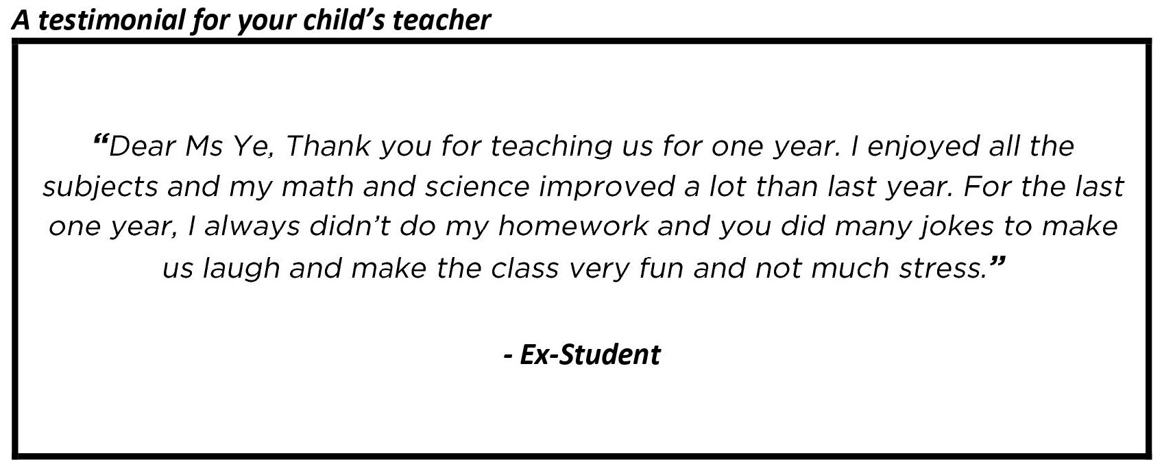 "I enjoyed all the subjects and my math and science improved a lot than last year."