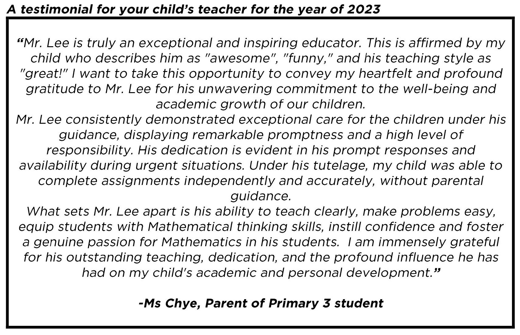 ".. his ability to teach clearly, make problems easy, equip students with Mathematical thinking skills, instill confidence and foster a genuine passion for Mathematics in his students."