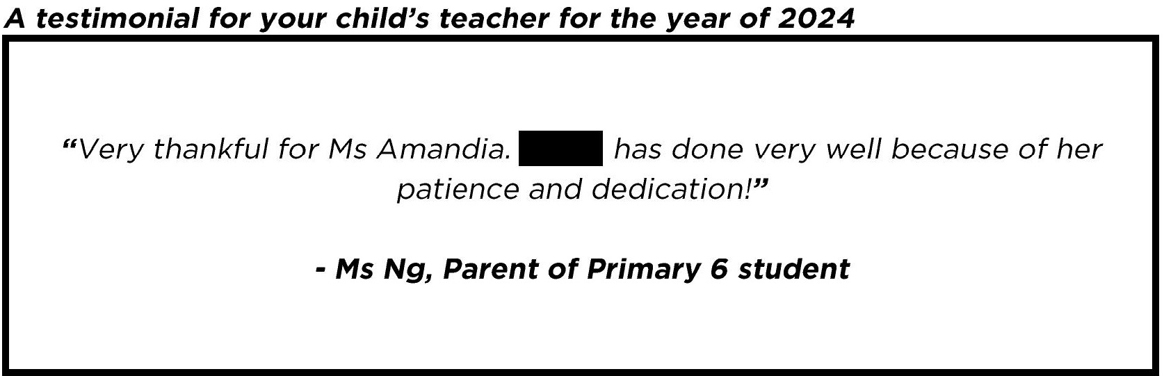 " Very thankful for Ms Amandia. Ethan has done very well because of her patience and dedication! "